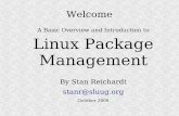 Linux Package Management ·  ... Risk of infection by virus, spyware, or other malware installed surreptitiously.