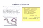 Polymer Synthesis - people.clarkson.edudrasmuss/ES360 Spring 2016/Polymer... · Polymer Synthesis - Classification Polymerization reactions can be classified into two or three basic