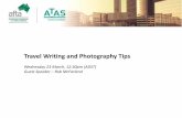 Travel Writing and Photography Tips - AFTA · Travel Writing and Photography Tips Wednesday 23 March, 12:30pm (ADST) ... vs “Surrounded by desert in the fading light of the day,