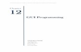 GUI Programming - comp.nus.edu.sgseer/book/2e/Ch12. Graphical User... ·  4 Swing component architecture (SMA) is an alternative to the Model- View- Controller ...