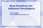 Best Practices for Informix Developers · WEB, JAVA, SOAP, REST, ADO/.NET, SAX integration BIRT & Jasper report writers integrated Language extensions including full Genero extension