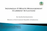 Indonesia E-Waste Management (Current Situation) · Indonesia E-Waste Management (Current Situation) ... No.18/1999) : Hazardous and Toxic ... 3 Bandung motherboard/CPU/PCB/IC computer,