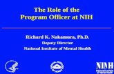 The Role of the Program Officer at NIH - JST · The Role of the Program Officer at NIH Richard K. Nakamura, Ph.D. Deputy Director National Institute of Mental Health