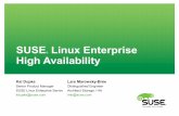 SUSE Linux Enterprise High Availability · SUSE ® Linux Enterprise High Availability • Extension to SUSE Linux Enterprise Server • Releases synchronized with base server product