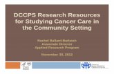 DCCPS Research Resources for Studying Cancer Care in the ... · DCCPS Research Resources for Studying Cancer Care in the Community Setting Rachel Ballard-Barbash ... Score Change