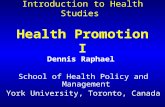 Introduction to Health Studies Health Promotion Isuper7/8011-9001/8451.ppt · PPT file · Web viewIntroduction to Health Studies Health Promotion I Dennis Raphael School of Health