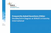 Frequently Asked Questions FAQs - international.binus.ac.idinternational.binus.ac.id/wp-content/uploads/2018/08/FAQ-double... · QI: Jika saya ada mata kuliah gagalselama di BINUS
