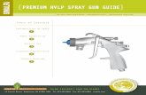 PREMIUM HVLP SPRAY GUN GUIDE PARTS DESCRIPTION Item Part Number Description Quantity V1071003153 Simalfa HVLP Premium Spray Gun - 1.5mm V1071003203 Simalfa HVLP Premium Spray Gun -