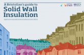 A Bristolian's guide to Solid Wall Insulationfiles.site-fusion.co.uk/webfusion58199/file/2015_bristolsolidwall... · different ways to find out about solid wall insulation. This guide