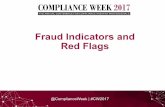 Fraud Indicators and Red Flags - Compliance Week - GRC ...· Fraud Indicators and Red Flags @ComplianceWeek