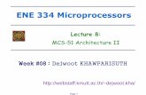 ENE 334 Microprocessors - KMUTTwebstaff.kmutt.ac.th/.../L08_MCS-51_Architecture_II_ENE334.pdf · ENE 334 MCS-51 Architecture II Week #08 . 8051: Stack Operation Page 4 When data is