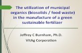 The utilization of municipal organics (biosolids / food ... · The utilization of municipal organics (biosolids / food waste) ... granular fertilizer ... KNO3 1114 #/a Control. Harvested