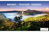 BROMO –TENGGER -SEMERU - WordPress.com · 3 BROMO – TENGGER – SEMERU ATTRACTION SunriseScenery,horse riding in theseaofsand, Jeep Offroad Tour, Camping, Mountain Climbing,Temple