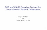 CCD and CMOS Imaging Devices for Large Telescopes · CCD Hybrid PIN-CMOS Sense node(s) •In a CCD, the signal charge is transferred serially by a noiseless process (very high CTE)