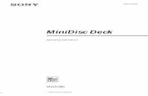 MDS-S40 - MiniDisc Deck · MiniDisc Deck Operating Instructions 1999 by Sony Corporation MDS-S40. 2 WARNING To prevent fire or shock hazard, do not expose the unit to rain or moisture.