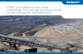 SKF solutions for the mining, mineral processing and ...12-267631/SKF_Mining_Solutions... · Mining, mineral processing and cement facilities share some of the world’s harshest