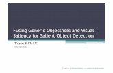 Fusing Generic Objectness and Visual Saliency for Salient ...erkut/bil722.f12/w08-yasin.pdf · Fusing Generic Objectness and Visual Saliency for Salient Object Detection Yasin KAVAK