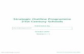Strategic Outline Programme 21st Century Schools and... · Strategic Outline Programme 21st Century Schools Submission by October 2010 ... will also facilitate the speedy production