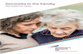 Dementia in the Family - alzheimersresearchuk.org · Alzheimer’s disease is the most common cause of dementia. • Touches the lives of millions of people: there are currently 850,000
