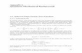 AppendixA Quantum-Mechanical Background978-3-642-03839-6/1.pdf · AppendixA Quantum-Mechanical Background A.1 Spherical Single-Particle Wave Functions A.1.1 General Form In nuclear,