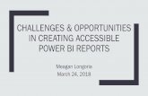 Challenges & Opportunities in Creating Accessible Power BI ... · or restricted way, including idioms and jargon (AAA) Areas of Accessibility Hearing Motor Cognitive Visual. Hearing