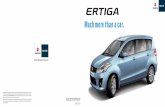 Much more than a car. - SUZUKI SAUDIA · Much more than a car. ERTIGA BROCHURE (G) 99999-B1I01-001 1406 Standard and optional equipment available may vary for individual markets and