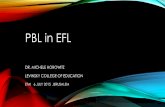 PBL in EFL - Etai · PBL in EFL DR. MICHELE HOROWITZ LEVINSKY COLLEGE OF EDUCATION ETAI 6 JULY 2015 JERUSALEM. What is PBL? ... "What really is project-based learning?" Why engage