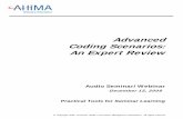 Advanced Coding Scenarios: An Expert Review · AHIMA 2009 Audio Seminar Series 2 Notes/Comments/Questions Presentation Objectives Answer your outpatient diagnostic or procedural questions