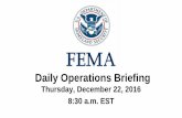 Daily Operations Briefing - disastercenter.comDaily+Ops+Briefing+12-22-2016.pdf · • Disaster Recovery Center #21 • Direct Housing Operations Crew ... Total HA $$ Approved $59,211,677