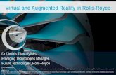 Virtual and Augmented Reality in Rolls-Royce - VR World · Impact of VR/AR to Rolls-Royce • Design • Manufacturing & Assembly • Aftersales Services • Training • Marketing