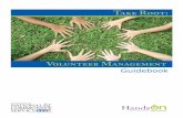 Guidebook - s3.amazonaws.com · guidebook on Volunteer Management. Hands On Network has developed a new generation of volunteer engagement techniques-tailored to today’s community