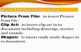 Picture From File: to insert Picture to insert clip art in ... filePicture From File: to insert Picture from file. Clip Art: to insert clip art in to document including drawings, movies