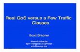 Real QoS versus a Few Trafﬁc Classes - SOBCO server · 7C - Bradner - 1 Real QoS versus a Few Trafﬁc Classes Scott Bradner Harvard University IETF Transport Area Director sob@harvard.edu