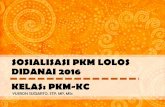 SOSIALISASI PKM LOLOS DIDANAI 2016yusronsugiarto.lecture.ub.ac.id/files/2016/03/SOSIALISASI-PKM... · 1 medali 4 medali 4 medali pengalaman pimnas: the first 3 words you see are what