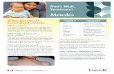 Measles · of the virus to others. How is measles found and treated? Call your health care provider right away if you think you or your child may have been exposed to measles, or