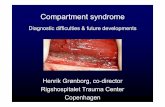 Henrik Grønborg, co-director Rigshospitalet Trauma Center ... · Development of acute CS In an enclosed muscle (osteofascial) compartment: Increase in volume of contents and/or Reduction