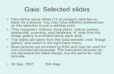 Gaia: Selected slides - Niels Bohr Instituteterik/Gaiaimages.pdf · Gaia: Selected slides • Here follow some slides (12 at present) selected as basis for a lecture. ... Microsoft