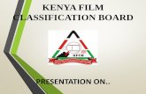 KENYA FILM CLASSIFICATION BOARDisaca.or.ke/downloads/Responsible-use-of-social-media-and... · BOARD’S CLASSIFICATION FUNCTION In accordance with Section 15 of Cap 222 the Board
