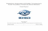 FR05/2018 Regulatory Reporting and Public Transparency in ... · transparency, although the regimes are varied due to differences in the structure of the corporate bond markets in