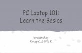 Learn the Basics PC Laptop 101 - East Stroudsburg Area ... Laptop... · What is Your Laptop’s Desktop? After your laptop is turned on, you will be looking at the “desktop.”