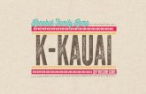 The Official 2017 Theme for K-Kauai is · Sunscreen, Sunglasses, Insect Repellant, etc. Toiletry Items -- Soap, Toothpaste, Shampoo, etc.
