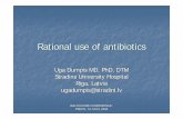 Rational use of antibiotics - BALTICCARE · Relevant indications Surgical prophylaxis Definite bacterial infection with positive culture Empirical treatment Clinical features (pyrexia,