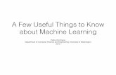 A Few Useful Things to Know about Machine Learningpeople.cs.vt.edu/liangzhe/slides/01-29-2015-elaheh.pdf · A Few Useful Things to Know about Machine Learning! • Machine learning
