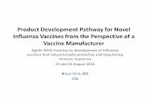 Product Development Pathway for Novel Influenza Vaccines ... · Product Development Pathway for Novel Influenza Vaccines from the Perspective of a Vaccine Manufacturer ... Varicella