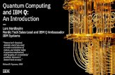 Quantum Computing and IBM Q An Introduction · quantum computing shows advantage over conventional Problem Type of Quantum Computer # Qubits for advantage (est) Years to advantage