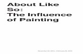 The Influence - WordPress.com · 3 About Like So: The influence of Painting mid-century, shaped abstract painting while crossed bars in the box’s back reference hanging devices