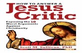 Scott M. Sullivan, PhD · Scott M. Sullivan, PhD How To Answer A exposing the 10 worst Arguments Against Christianity