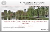 PatchDroid: Third Party Security Patches for Android · PatchDroid: Third Party Security Patches for Android ... third-party security patches for Android ... – inject patch library