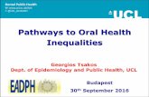Pathways to Oral Health Inequalities - EADPH Budapest Pathways to Oral... · Pathways to Oral Health Inequalities Georgios Tsakos Dept. of Epidemiology and Public Health, UCL ...