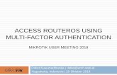 Access RouterOS using Multi-Factor Authentication · About Me Didiet Kusumadihardja | didiet@arch.web.id 2 Didiet Kusumadihardja 12 tahun pengalaman di IT RT/RW Net, Startup (e-commerce),